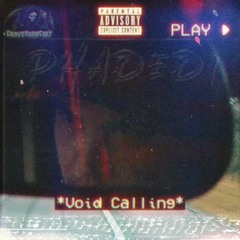 Void Calling [Prod. PHADED1]