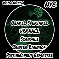 Orakel Spektakel mit Urknall Bunter Bahnhof & Scandale - Das Silvester Festival | Psytrance & Proggy