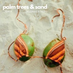 Palm Trees & Sand Vol. 4 [Mixtape]