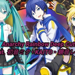 [初音ミク • KAITO • 鏡音レン] Anarchy Rainbow/Deep Cut [VOCALOID4カバー]