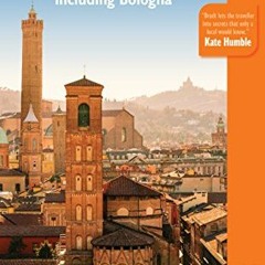 [Get] [PDF EBOOK EPUB KINDLE] Northern Italy: Emilia-Romagna: including Bologna, Ferr
