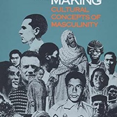 View PDF Manhood in the Making: Cultural Concepts of Masculinity by  David D. Gilmore