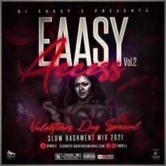 EAASY ACCESS Vol.2 😈 | Valentines Day Special 💖 Slow Bashment Mix 2021 | Snap: @DJEaasy_E