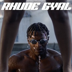 RHUDE GYAL! (Prod by JELEEL! X Asoteric)