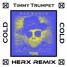 Timmy Trumpet - Cold (Jan Herx Clubmix)