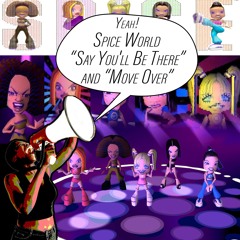 Yeah! - 07 - Spice World - Say You'll Be There And Move Over