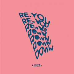 PREMIERE: Re.You - Down (Original Mix) [LSF21+]