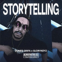 Jone$ Grifa, glorykeyz - STORYTELLING