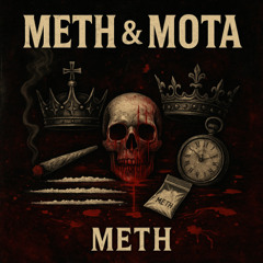 Meth & Mota