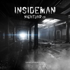 Insideman 'Nightjar' [Locked Up Music]