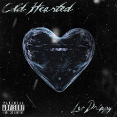 Cold Hearted - LVO Drippy ( Prod. @Shobeatz)