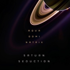 (Saturn Seduction)