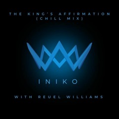The Kings Affirmation (Chill Mix)