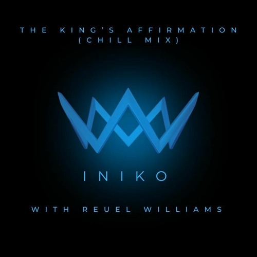 The Kings Affirmation (Chill Mix)