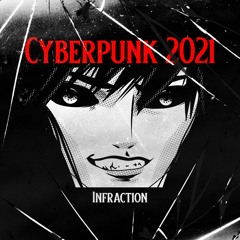 Infraction-  Cyberpunk 2021 [Midtempo No Copyright Music]