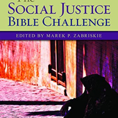 ACCESS KINDLE 💜 The Social Justice Bible Challenge: A 40 Day Bible Challenge (The Bi