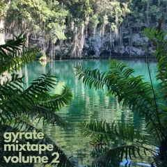 Gyrate Mixtape Volume 2