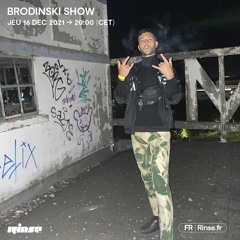 Brodinski Show - 16 Décembre 2021