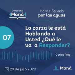 Carlos Ríos - La Zarza Le Está Hablando A Usted ¿Qué Le Va A Responder? - 29 de julio 2020
