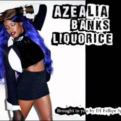 Azealia Banks - Liquorice (DJ Fellipe Spears edition) (320 kbps).mp3