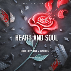 Heart and soul ft O.Y2fatal, 479chubz