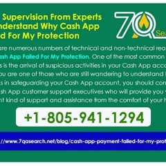 Take Supervision From Experts To Understand Why Cash App Failed For My Protection