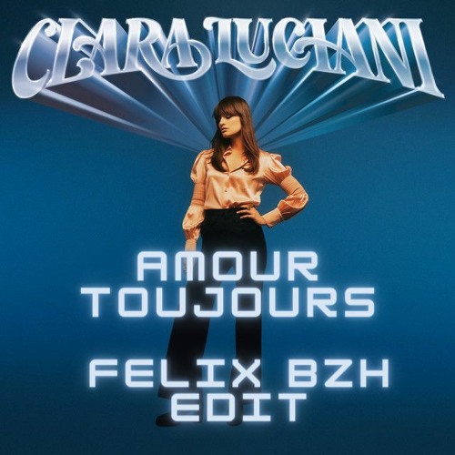 Amour toujours (Felix quick short edit)