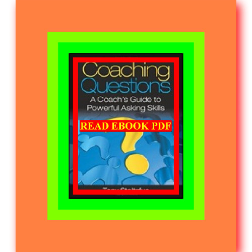 Stream Ebook Coaching Questions A Coach S Guide To Powerful Asking Stream Ebook Coaching Questions A Coach S Guide To Powerful Asking