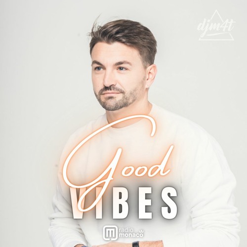 Good Vibes #210 Radio Monaco (09.02.24)