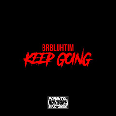 Keep Going (Prod. Oh Yeah Chris)