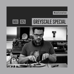 GREYSCALE Special 025 Basicnoise
