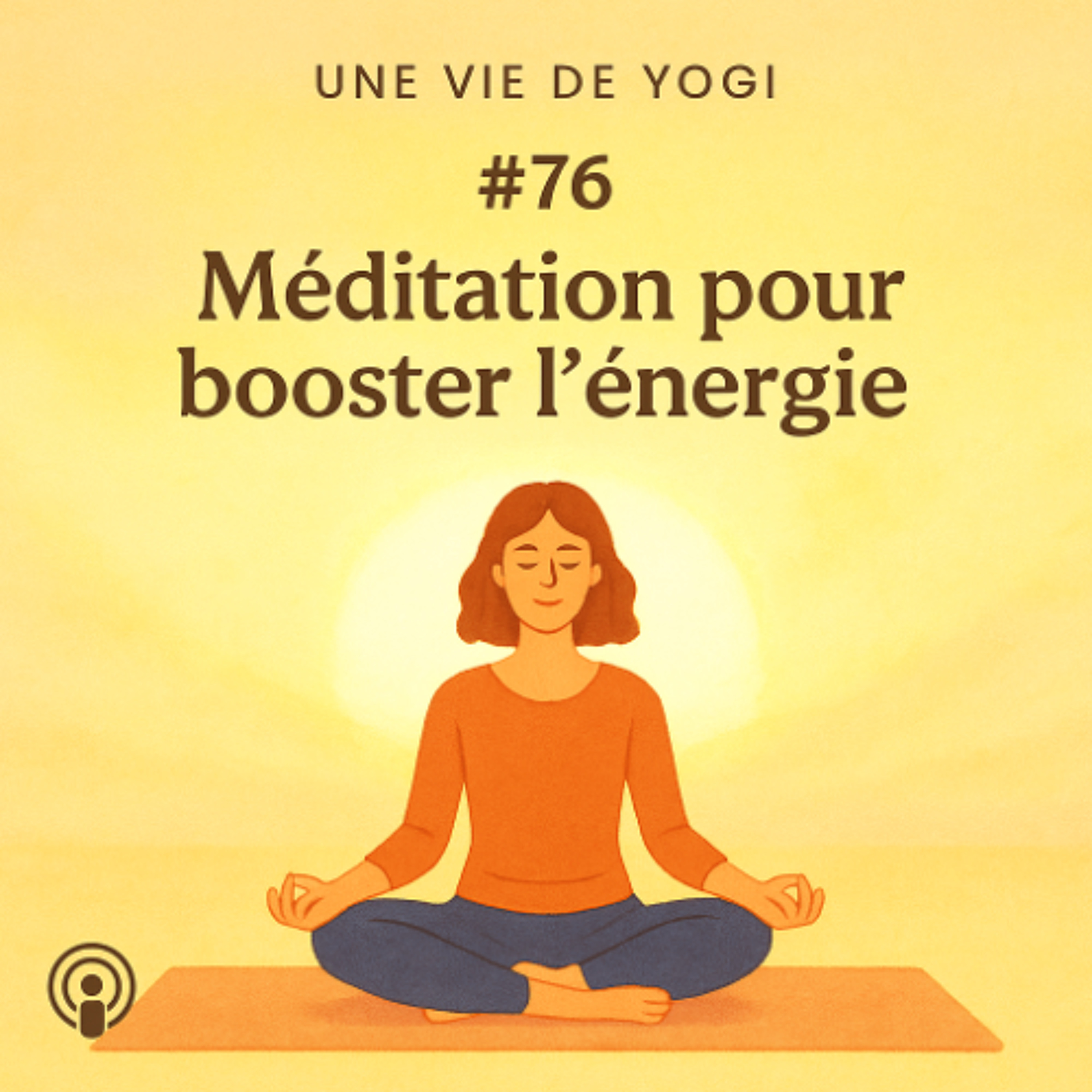 #76 - Méditation pour booster l'énergie