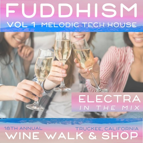 LIVE VOL 1 _ELECTRA In The Mix (#Kimonosabe Melodic Tech) Fuddhism Wine Walk & Shop (Truckee, CA)