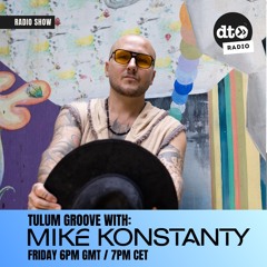Tulum Groove #022 with Mike Konstanty ( Bucket.list Estonia mix)