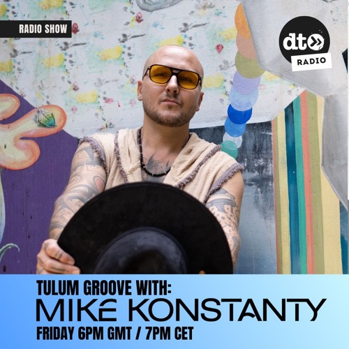 Tulum Groove #022 with Mike Konstanty ( Bucket.list Estonia mix)