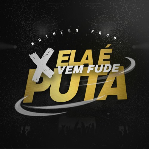 MTG - VEM FUDE X ELA É PUTA - MATHEUS PROD