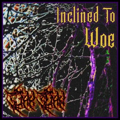 Inclined to Woe - Demo