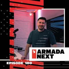 Armada Next | Episode 180 | Ben Malone