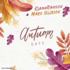 KlangRausch & Marc Ullrich - Autumn Days