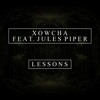 Tải video: Xowcha feat. Jules Piper - Lessons (Original Mix)