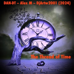 The Thread of Time - DAN-DT - Alex M - DjArtw2001