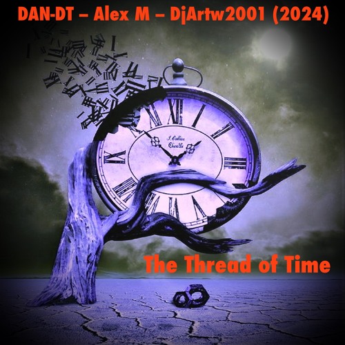 The Thread of Time - DAN-DT - Alex M - DjArtw2001