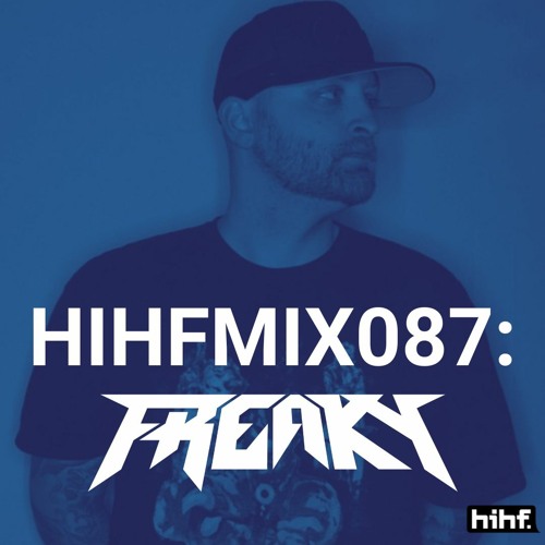 FREAKY : Heard It Here First Guest Mix Vol. 87