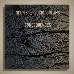 Neun's & Lucid Dreams - Consequences