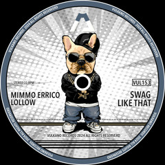 Mimmo Errico, Lollow - Swag Like That (Original Mix)