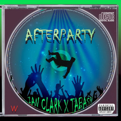 AFTERPARTY - IANCLARK X TABASH