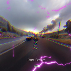 Final Goodbye (ft weezy)