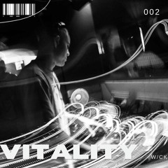 VITALITY 002 | fast + groovy bitch