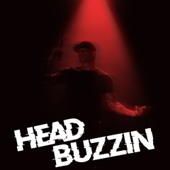 Head Buzzin’ (prod by. Invisible Soul)