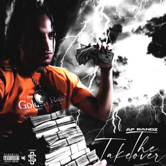 AP Bandz - The Takeover
